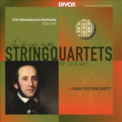 Felix Mendelssohn Bartholdy: String Quartets Op. 13 & 44,1