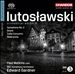 Lutoslawski: Orchestral Works, Vol. 3