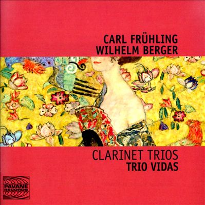 Carl Frühling, Wilhelm Berger: Clarinet Trios