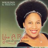 Like a Rose: Live at Annie Baileys