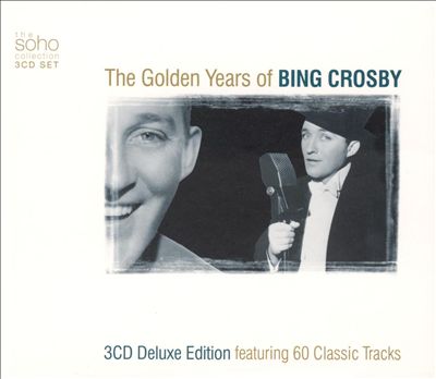 The Golden Years of Bing Crosby
