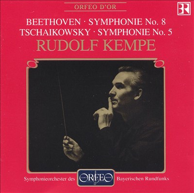 Beethoven: Symphonie No. 8; Tschaikowsky: Symphonie No. 5