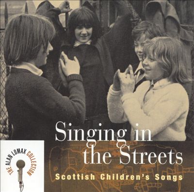 Singing in the Streets: Scottish Children's Songs