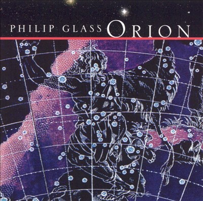 Philip Glass: Orion