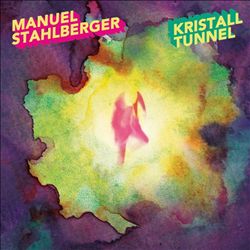 Album herunterladen Manuel Stahlberger - Kristalltunnel