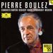 Pierre Boulez Conducts Bartók, Debussy, Ravel, Stravinsky, Webern