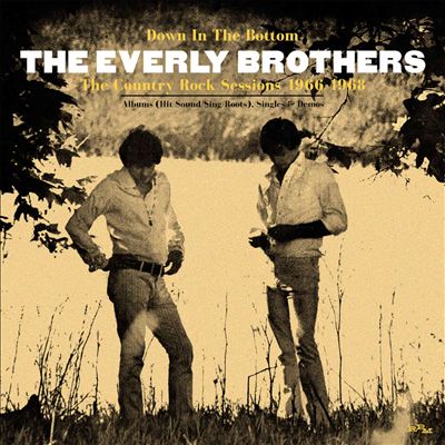 Down in the Bottom: The Country Rock Sessions 1966 - 1968