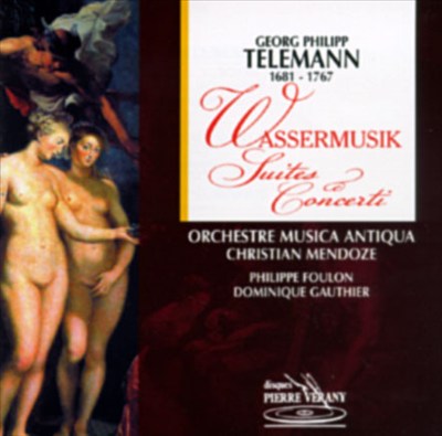 Telemann: Wassermusik, Suites & Concerti