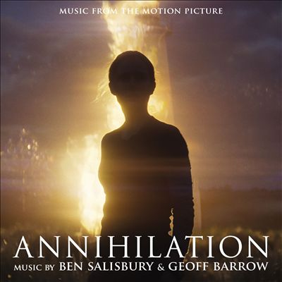 Annihilation [Original Motion Picture Soundtrack]