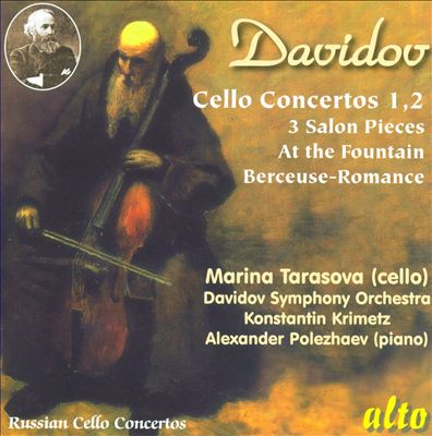 Karl Davidov: Cello Concertos 1 & 2; 3 Salon Pieces; At the Fountain; Berceuse-Romance