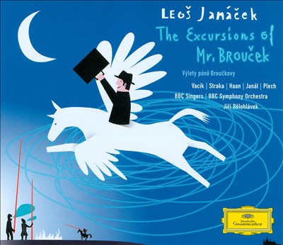 Výlety páne Brouckovy (The Excursions of Mr. Broucek), opera in 2 parts, JW 1/6 & 1/7