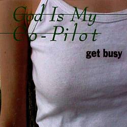 lataa albumi God Is My CoPilot - Get Busy