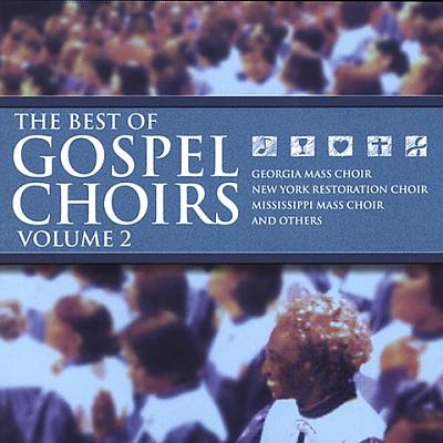 The Best of Gospel Choirs, Vol. 2
