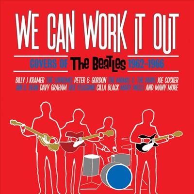 We Can Work It Out: Covers of the Beatles 1962-1966