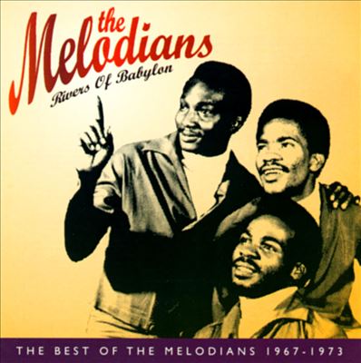 Rivers of Babylon: The Best of the Melodians 1967-1973