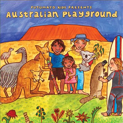 Putumayo Kids Presents: Australian Playground