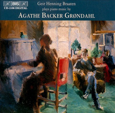 Agathe Backer Grøndahl: Piano Music