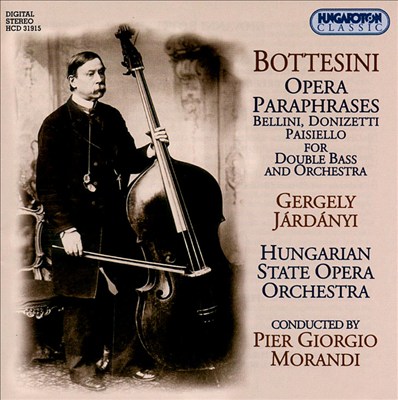 Bottesini: Opera Paraphrases for Double Bass & Orchestra