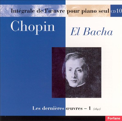 Chopin: Les dernières oeuvres, Vol. 1 (1842)