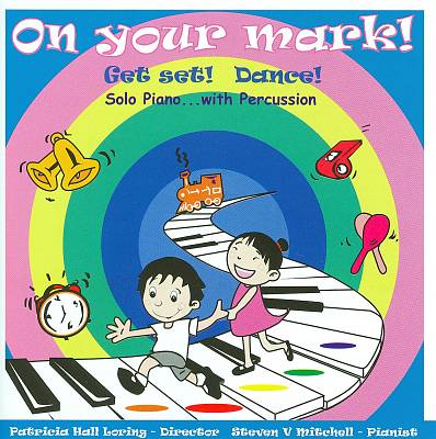 On Your Mark! Get Set! Dance!, for piano
