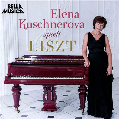 Elena Kuschnerova Spielt Liszt