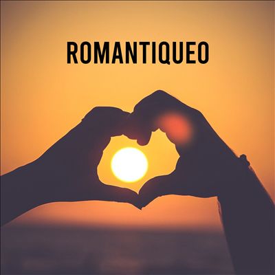 Romantiqueo [2021]