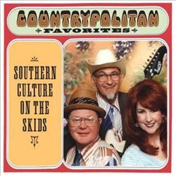 descargar álbum Southern Culture On The Skids - Countrypolitan Favorites
