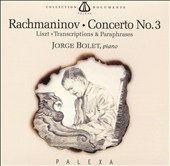 Rachmaninov: Concerto No. 3; Liszt: Transcriptions & Paraphrases