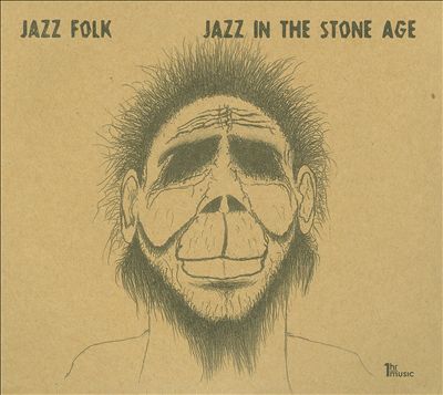 Jazz in the Stone Age