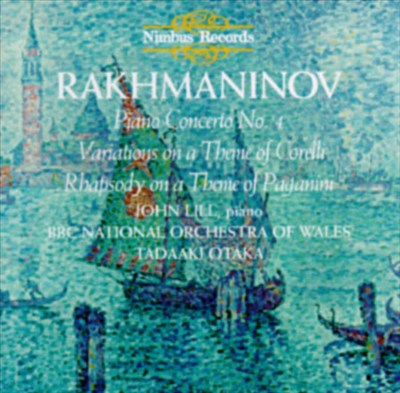 Rakhmaninov: Piano Concerto No. 4; Variations on a Theme of Corelli; Rhapsody on a Theme of Paganini