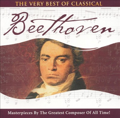 The Very Best of Classical: Beethoven