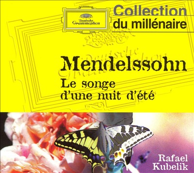 Mendelssohn: Le songe d'une nuit d'été