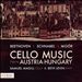 Cello Music from Austria-Hungary