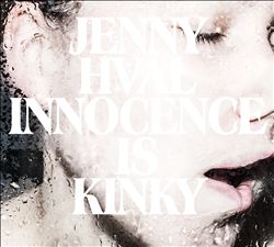 Album herunterladen Jenny Hval - Innocence Is Kinky