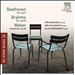 Beethoven: Trio; Brahms: Trio; Weber: Grand Duo
