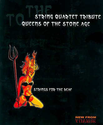 The String Quartet Tribute to Queens of the Stone Age: Strings for the Deaf