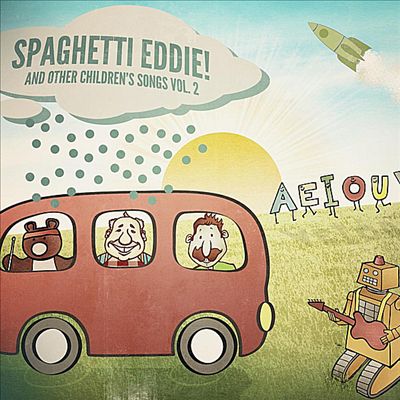 Spaghetti Eddie! And Other Children's Songs, Vol. 2