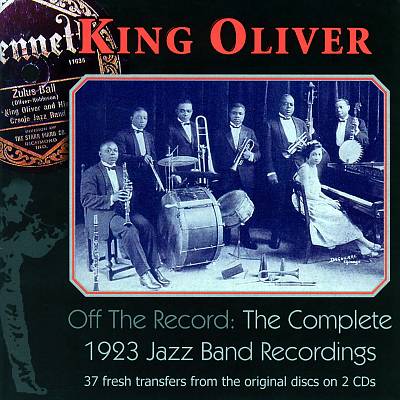 Off the Record: The Complete 1923 Jazz Band Recordings