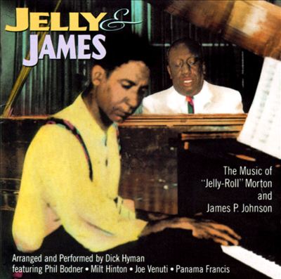 Jelly and James: Music of "Jelly Roll" Morton and James P. Johnson