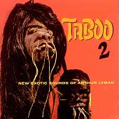 Taboo 2: New Exotic Sounds of Arthur Lyman