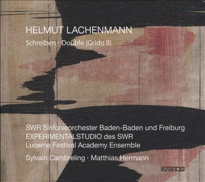 Helmut Lachenmann: Schreiben; Double (Grido II)