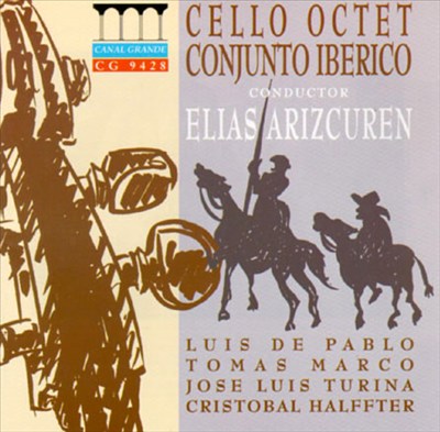 Cello Octet Conjunto Iberico plays Luis de Pablo, Tomas Marco, Jose Luis Turina & Cristobal Halffter