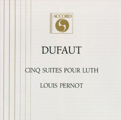 Dufaut: Suites (5) For Lute