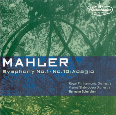 Mahler: Symphony No. 1; Symphony No. 10 Adagio