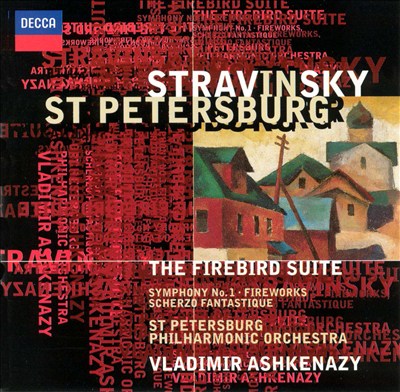 Stravinsky: The Firebird Suite; Symphony No. 1; Fireworks; Scherzo Fantastique