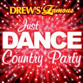 Drew's Famous Just Dance Country Party