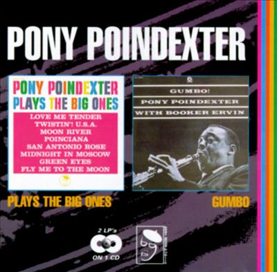 Pony Poindexter Plays the Big Ones/Gumbo!