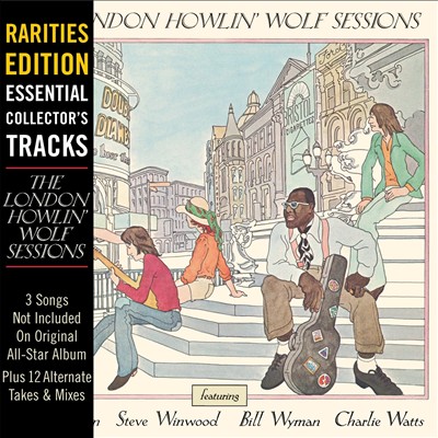 Rarities Edition: The London Howlin' Wolf Sessions