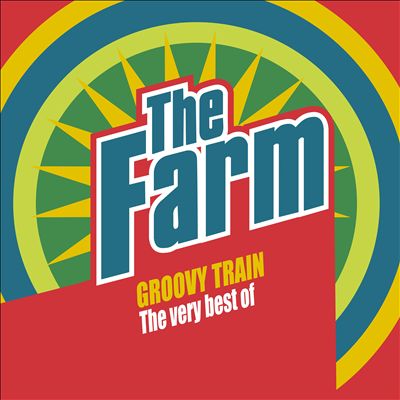 Groovy Train: The Very Best of the Farm [Deluxe Edition]