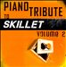 Piano Tribute to Skillet, Vol. 2